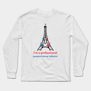 I'm A Professional Passport Stamp Collector Long Sleeve T-Shirt